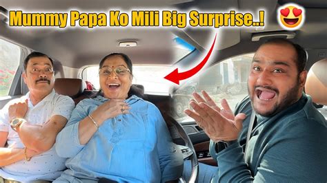 Mummy Aur Papa Ko Mili Zabardast Surprise Aur Papa Ne Kiya Happy