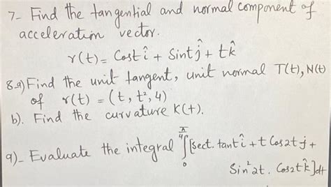 Solved Find The Tangential And Normal Component Of Chegg