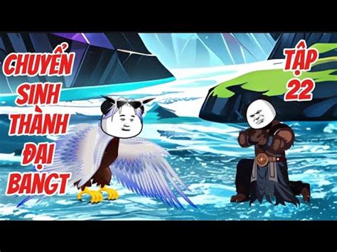 Tập 22 Chuyển Sinh Thành Đại Bàng Biến Dị Q Review YouTube