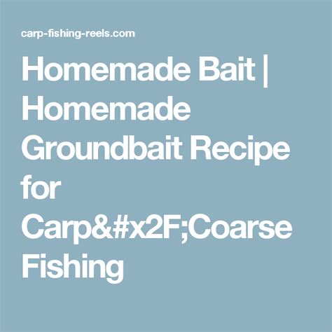 Homemade Bait Homemade Groundbait Recipe For Carpcoarse Fishing