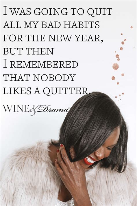 You Re A Winner Not A Quitter Opens A Bottle Wine Quotes Funny