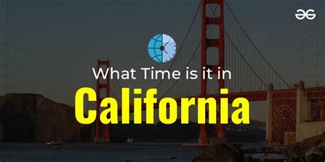 Is the California Time Zone PST, PDT, or PT? - GeeksforGeeks