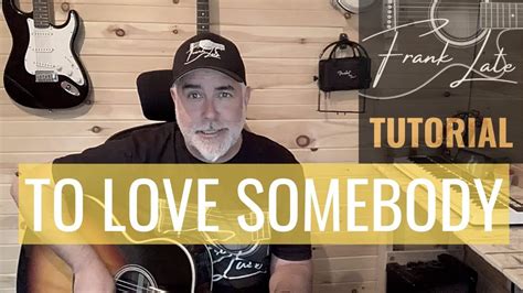 To Love Somebody Bee Gees Acoustic Guitar Tutorial By Frank Late