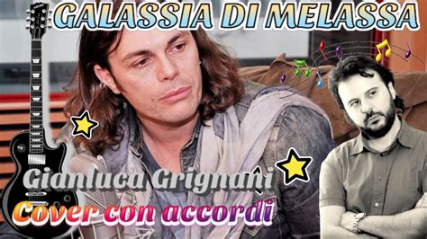 GALASSIA DI MELASSA Gianluca Grignani Cover Con Accordi YouTube