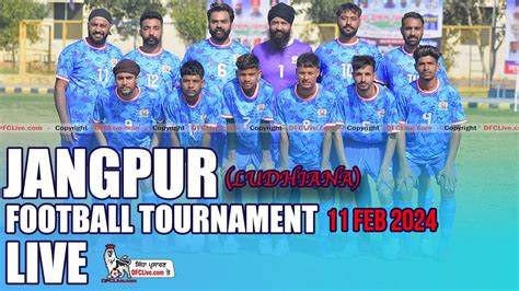 LIVE Jangpur Ludhiana Football Tournament 11 March 2024 YouTube