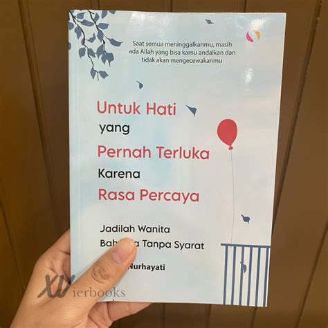 Jual Buku Motivasi Islam Untuk Hati Yang Pernah Terluka Karena Rasa