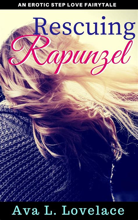 Rescuing Rapunzel An Erotic First Time Step Love Fairytale Twisted