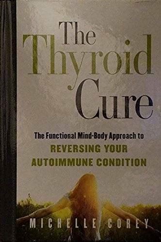 The Thyroid Cure Hardcover By Michelle Corey Good Ebay