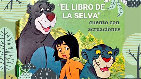 El libro de la selva cuento para niños con actuaciones YouTube