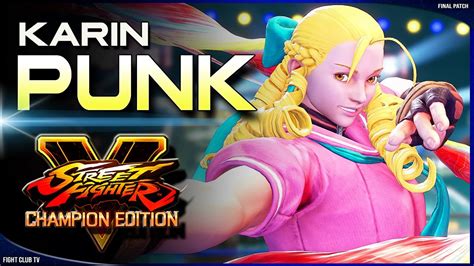 Punk Karin Street Fighter V Champion Edition Sfv Ce Youtube