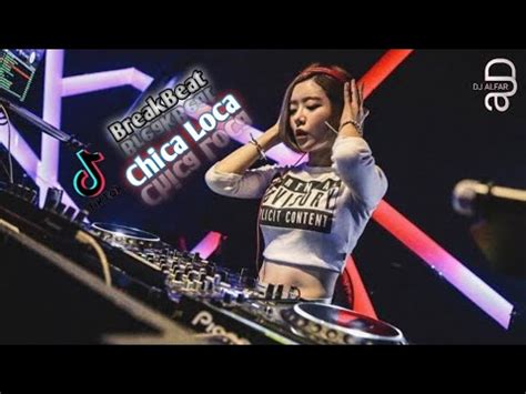 Chica Loca Dj Breakbeat Remix YouTube