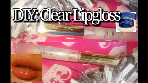 Diy Clear Lipgloss With No Versagel Using Vaseline Only 😍👄 Youtube