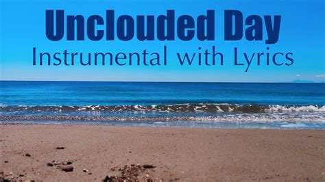 THE UNCLOUDED DAY UNCLOUDY DAY Instrumental Hymn With Lyrics