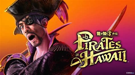 Like a Dragon Pirate Yakuza in Hawaii گیمفا اخبار نقد و بررسی بازی