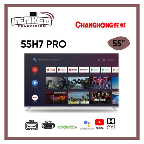 Jual TV LED Changhong 55H7 Pro LED Changhong 55 Inch UHD 4K Android TV