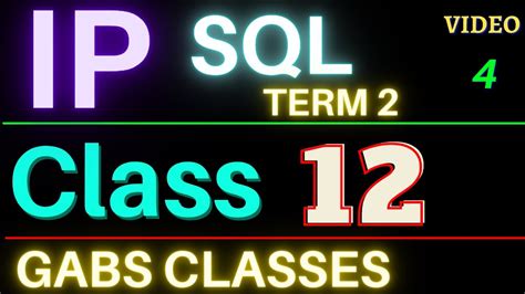 IP Term 2 Class 12 IP Class 12 Term 2 Sql For Class 12 SQL Class