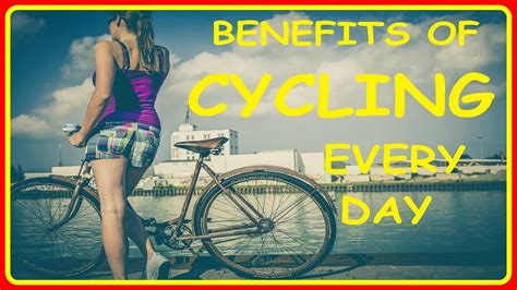 Top Advantages Of Cycling Everyday Health Benefits Of Cycling