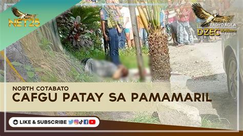 Cafgu Patay Sa Pamamaril Sa North Cotabato Youtube