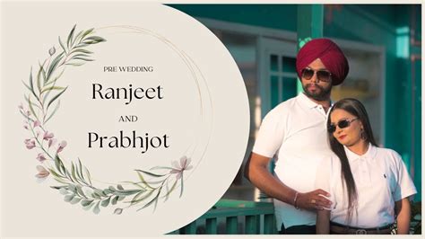 Best Punjabi Pre Wedding Ranjeet Singh Prabhjot Kaur Studio Sharma