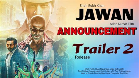 Jawan Trailer Announcement Srk S Jawan Nd Prevue L Shah Rukh Khan