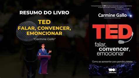 RESUMO TED FALAR CONVENCER EMOCIONAR CARMINE GALLO YouTube