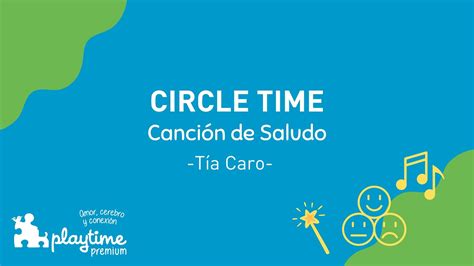 Circle Time Canci N De Saludo T A Caro Youtube