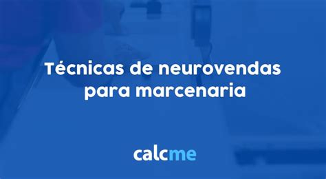 Conhe A T Cnicas De Neurovendas Para Marcenaria Calcme