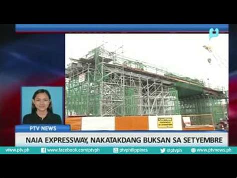 Naia Expressway Nakatakdang Buksan Sa Setyembre Video Dailymotion