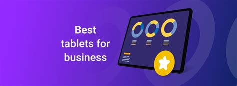 What Is The Best Tablet For Business In 2025