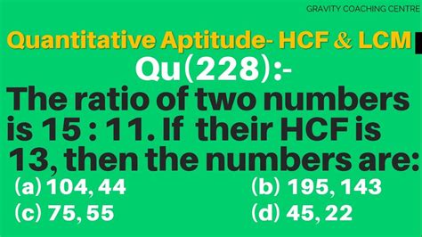 Q The Ratio Of Two Numbers Is If Their Hcf Is Then The