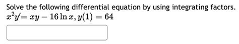 Solved Solve The Following Differential Equation By Using