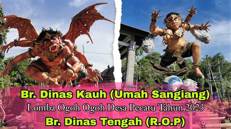 Br Dinas Kauh Umah Sangiang Br Dinas Tengah R O P Lomba Ogoh