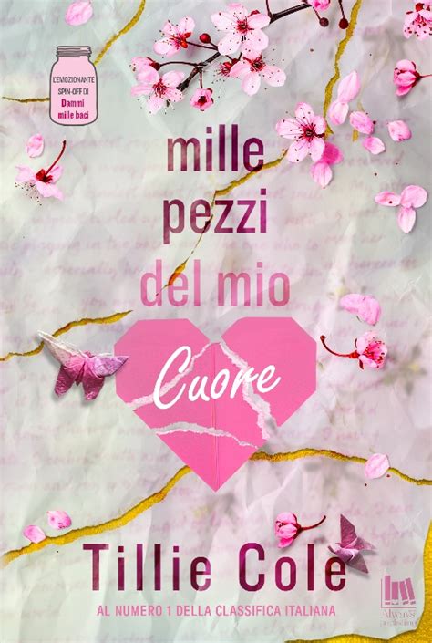 Always Publishing Mille Pezzi Del Mio Cuore Di Tillie Cole Global