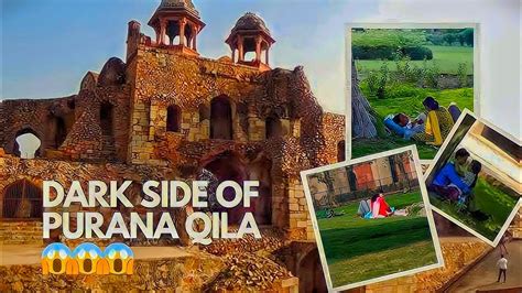 य ह असल सचचई परन कल Old Fort Delhi Purana Qila Delhi