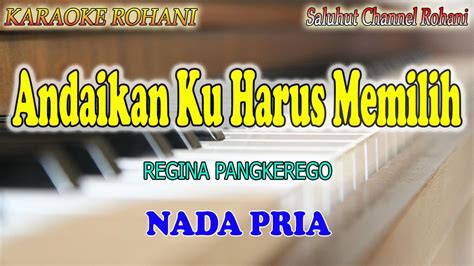 Andaikan Ku Harus Memilih Ll Karaoke Rohani Ll Regina Pangkerego Ll