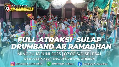 Drumband Ar Ramadhan Atraksi Sulap Full Live Show Desa Gesik Kec