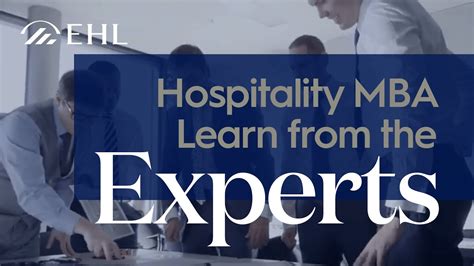 Ehl Mba In Hospitality Learn From The Experts Youtube