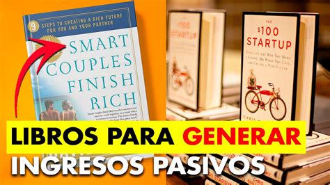 5 Libros Imprescindibles Para Aprender A Crear Ingresos Pasivos YouTube