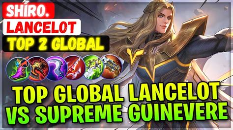 Top Global Lancelot Vs Supreme Guinevere Top Global Lancelot