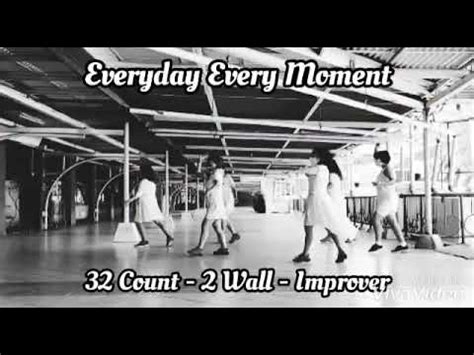 Every Day Every Moment Line Dance YouTube