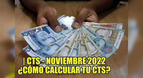 ¿cuánto Es La Cts 2022 Cómo Calcular El Pago Que Recibirás En