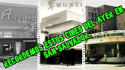 La Realidad De Estos Cines Antiguos Del Gran San Salvador Centro