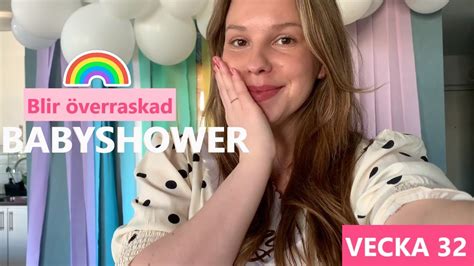 MIN BABYSHOWER Gravid Vecka 32 YouTube