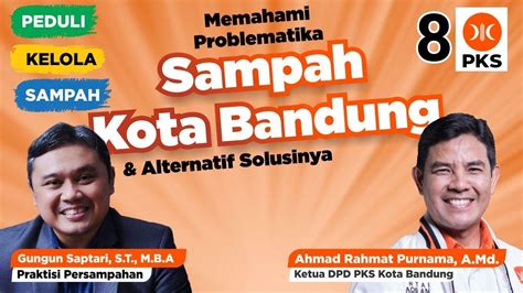 Memahami Problematika Sampah Kota Bandung Alternatif Solusinya Youtube