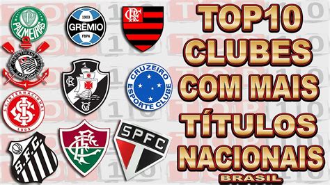 Top Clubes Mais T Tulos Nacionais Do Brasil O Marvado