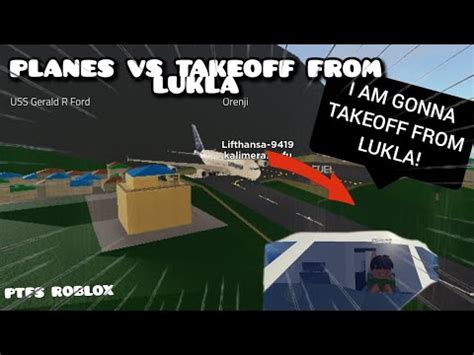 PLANES VS TAKEOFF FROM LUKLA AIRPORT ROBLOX PTFS YouTube