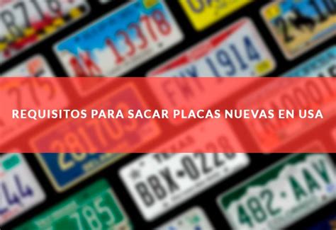 Requisitos Para Sacar Placas Nuevas De Carro En USA 2024