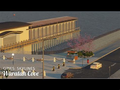 Circular Quay Waratah Cove Cities Skylines Youtube