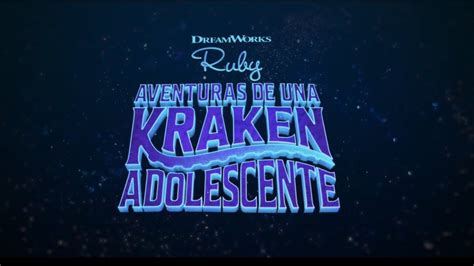 Ruby Aventuras De Una Kraken Adolescente 2023 Español Hd Youtube