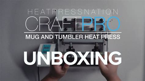 Unboxing The Heat Press Nation Craftpro Mug Tumbler Heat Press Youtube